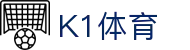 K1体育中国入口 - 一站直达注册与赛事观看